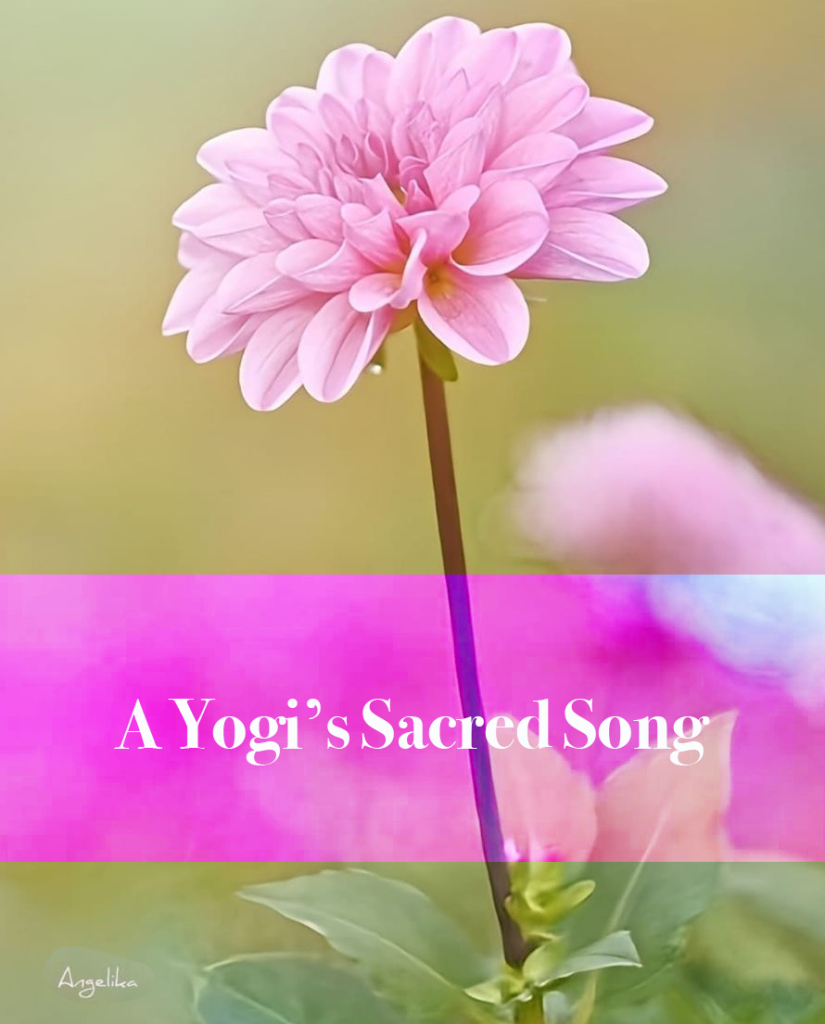 A Yogi’s Sacred Song
