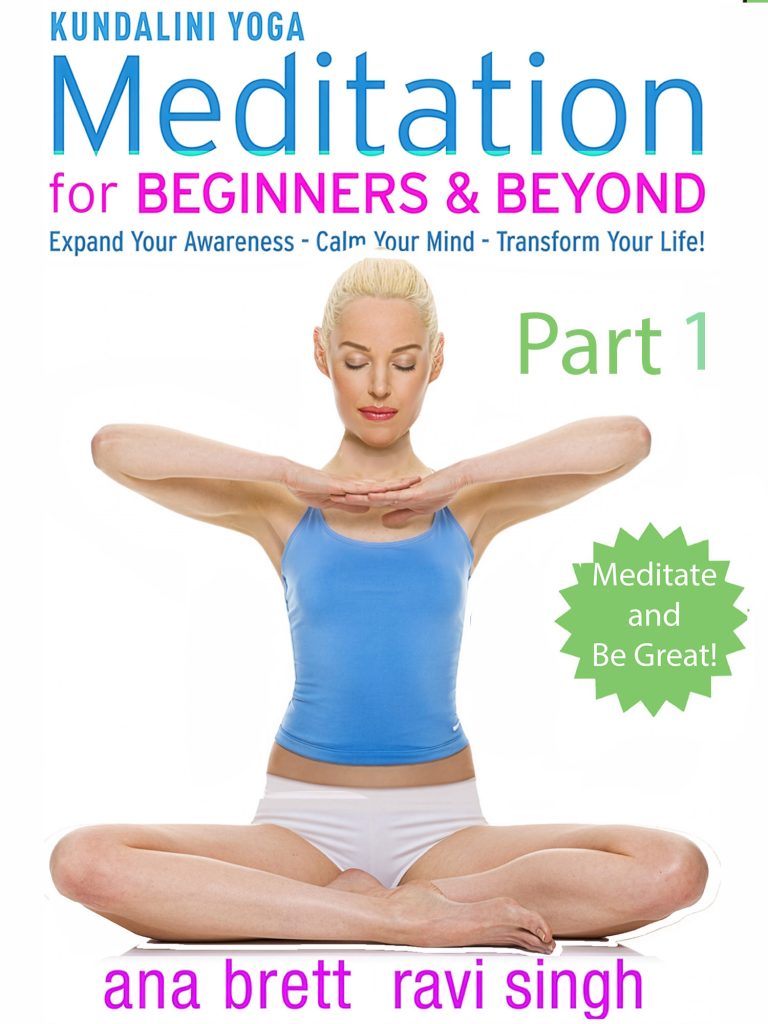 Kundalini Meditation Beginners &amp; Beyond Pt. 1